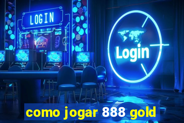 como jogar 888 gold